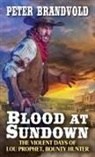 Peter Brandvold - Blood at Sundown