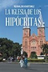 Reinaldo Martinez - La Iglesia de Los Hipócritas