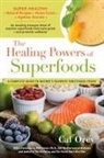 Cal Orey, Orey Cal - The Healing Powers of Superfoods