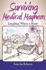 Loretta Schoen - Surviving Medical Mayhem