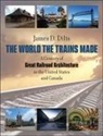 James Dilts, James D. Dilts - World the Trains Made