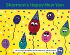 Anne Shields, Janell Colburn - Sherman's Happy New Year: Volume 1