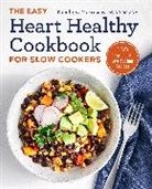 Nicole R. Morrissey MS CDE, Nicole R Morrissey, Nicole R. Morrissey - The Easy Heart Healthy Cookbook for Slow Cookers