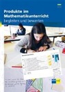 Werner Jundt, Annegret Nydegger - Produkte im Mathematikunterricht begleiten und bewerten 3. Zyklus