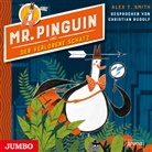 Alex T Smith, Alex T. Smith, Christian Rudolf - Mr. Pinguin und der verlorene Schatz, 1 Audio-CD (Livre audio)