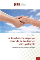 Fatima Medjahed - Le toucher-massage, au coeur de la douleur en soins palliatifs
