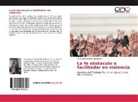 Maria del Carmen Umpierrez - La fe obstaculo o facilitador en violencia