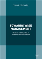 Tuomo Peltonen - Towards Wise Management