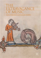 Davi Brown, David Brown, Gavin Hopps - The Extravagance of Music