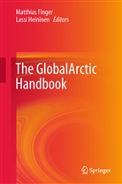 Matthia Finger, Matthias Finger, Heininen, Heininen, Lassi Heininen - The GlobalArctic Handbook