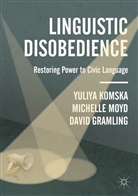 David Gramling, Yuliy Komska, Yuliya Komska, Michell Moyd, Michelle Moyd - Linguistic Disobedience