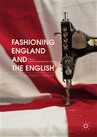 Heim, Heim, Matthias Heim, Rahe Orgis, Rahel Orgis - Fashioning England and the English