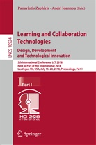 Ioannou, Ioannou, Andri Ioannou, Panayioti Zaphiris, Panayiotis Zaphiris - Learning and Collaboration Technologies. Design, Development and Technological Innovation