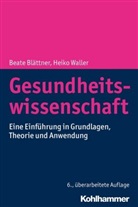 Beat Blättner, Beata Blättner, Beate Blättner, Heiko Waller - Gesundheitswissenschaft