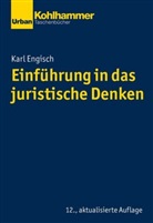 Kar Engisch, Karl Engisch, Dirk Otto, Thoma Würtenberger, Thomas Würtenberger, Otto... - Einführung in das juristische Denken