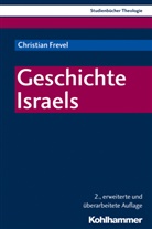 Christian Frevel, Gottfried Bitter, Christia Frevel, Christian Frevel, Gisela Muschiol, Dorothea Sattler... - Geschichte Israels
