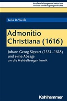 Julia D Weiss, Julia D. Weiß, Johanne Ehmann, Johannes Ehmann - Admonitio Christiana (1616)