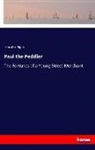 Horatio Alger - Paul the Peddler