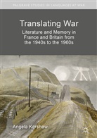 Angela Kershaw - Translating War