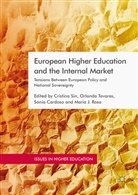 Sónia Cardoso, Sónia Cardoso et al, Maria J. Rosa, Maria João Rosa, Maria J. Rosa, Cristina Sin... - European Higher Education and the Internal Market