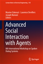Laurenc Devillers, Laurence Devillers, Maxine Eskenazi, Joseph Mariani - Advanced Social Interaction with Agents