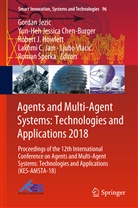 Yun-Heh Jessica Chen-Burger, Robert J Howlett, Robert J. Howlett, Robert James Howlett, Robe J Howlett et al, Lakhmi C Jain... - Agents and Multi-Agent Systems: Technologies and Applications 2018