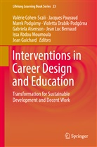 Issa Abdou Moumoula, Gabriela Aisenson, Jean Luc Bernaud, Valérie Cohen-Scali, Violetta Drabik-Podgórna, Jean Guichard... - Interventions in Career Design and Education
