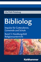 Uta Pohl-Patalong - Bibliolog - Handlungsfeld Religionsunterricht