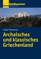 Lukas Thommen - Archaisches und klassisches Griechenland