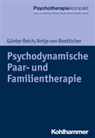 Antje vo Boetticher, Antje von Boetticher, Ha Freyberger, Günte Reich, Günter Reich, Antj von Boetticher... - Psychodynamische Paar- und Familientherapie