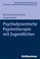 Maria Teres Diez Grieser, Maria Teresa Diez Grieser, Jürgen Grieser, Arne Burchartz, Han Hopf, Hans Hopf... - Psychodynamische Psychotherapie mit Jugendlichen