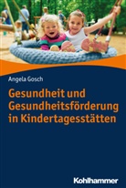 Angela Gosch - Gesundheit und Gesundheitsförderung in Kindertagesstätten
