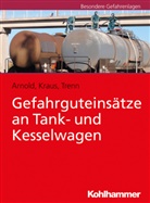 Ramó Arnold, Ramón Arnold, Ren Kraus, René Kraus, Alexander Trenn - Gefahrguteinsätze an Tank- und Kesselwagen
