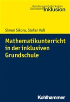 Simo Sikora, Simon Sikora, Stefan Voss, Bod Hartke, Bodo Hartke - Mathematikunterricht in der inklusiven Grundschule