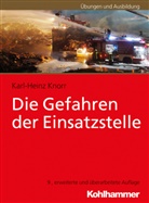 Karl-Heinz Knorr - Die Gefahren der Einsatzstelle