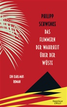 Philipp Schwenke, Phillip Schwenke - Das Flimmern der Wahrheit über der Wüste