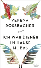 Verena Roßbacher - Ich war Diener im Hause Hobbs