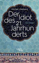 Michael Kleeberg - Der Idiot des 21. Jahrhunderts