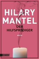Hilary Mantel - Der Hilfsprediger