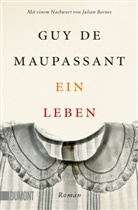 Guy de Maupassant, Guy Maupassant, Guy de Maupassant - Ein Leben