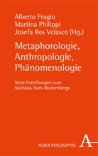 Alberto Fragio, Martin Philippi, Martina Philippi, Josefa Ros Velasco - Metaphorologie, Anthropologie, Phänomenologie