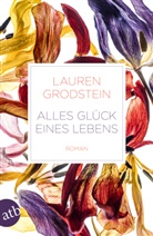 Lauren Grodstein - Alles Glück eines Lebens