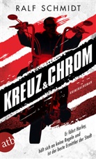 Ralf Schmidt - Kreuz & Chrom
