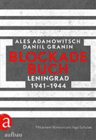 Ale Adamowitsch, Ales Adamowitsch, Daniil Granin - Blockadebuch