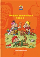 Mosaik Team, Mosaik Team, Klaus D. Schleiter - MOSAIK Sammelband - Das Experiment