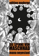 Mana Neyestani, Christoph Schuler - Die Spinne von Maschhad