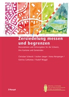 Gierina Cathomas, Hersperger, Anna Hersperger, Jochen Jaeger, Rudolf Muggli, Christian Schwick - Zersiedelung messen und begrenzen