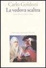 Carlo Goldoni, L. Sannia Nowé - La vedova scaltra