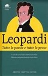 Giacomo Leopardi, L. Felici, E. Trevi - Tutte le poesie e tutte le prose