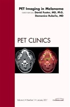 David Fuster, Fuster David, Domenico Rubello, Rubello Domenico - Pet Imaging in Melanoma, An Issue of PET Clinics